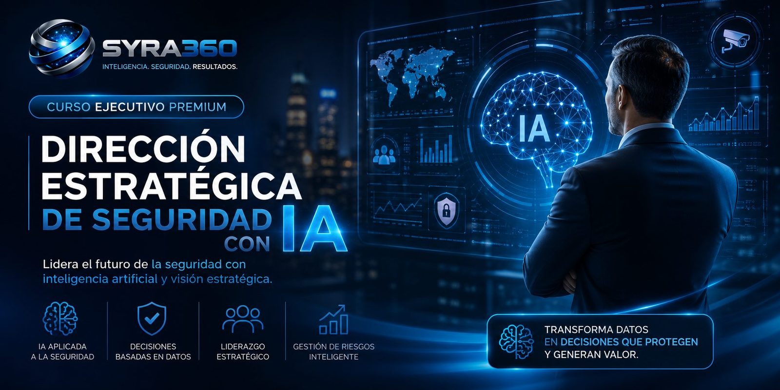 Curso Dirección Estratégica de Seguridad con IA — SYRA360
